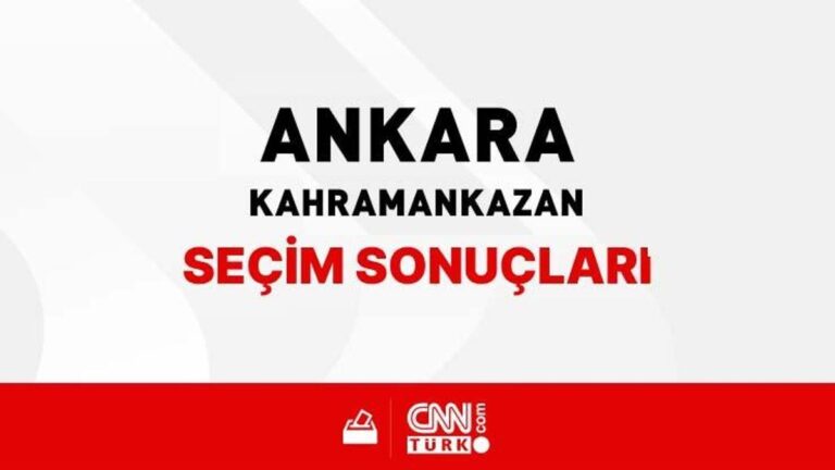 Résultats des élections à Ankara Kahramankazan 2024 – Qui a gagné Ankara Kahramankazan ?  Quel parti a reçu combien de voix à Kahramankazan ?