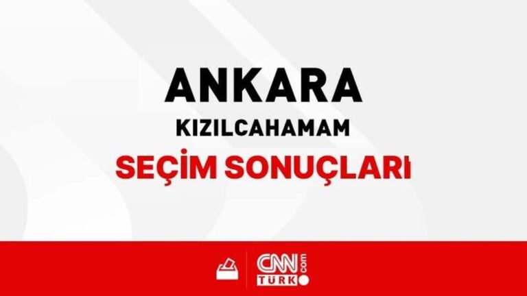 Résultats des élections à Ankara Kızılcahamam 2024 – Qui a gagné Kızılcahamam ?  Quel parti a reçu combien de voix à Kızılcahamam ?