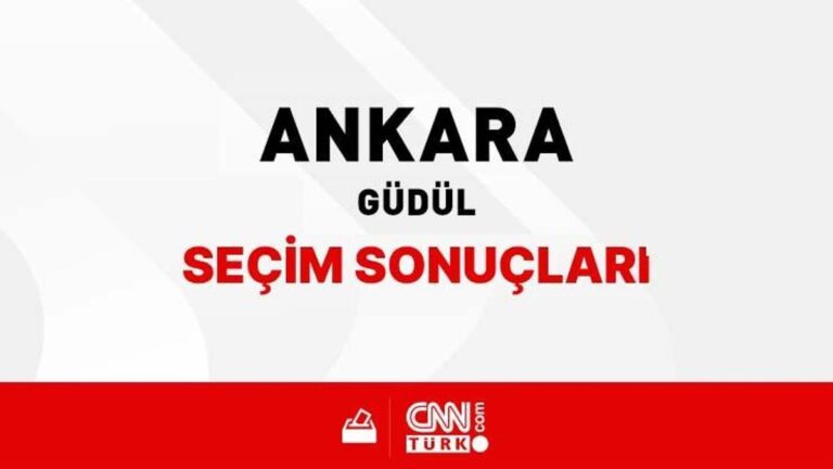 Résultats des élections de Güdül à Ankara 2024 – Qui a gagné Güdül ?  Quel parti a reçu combien de voix à Güdül ?