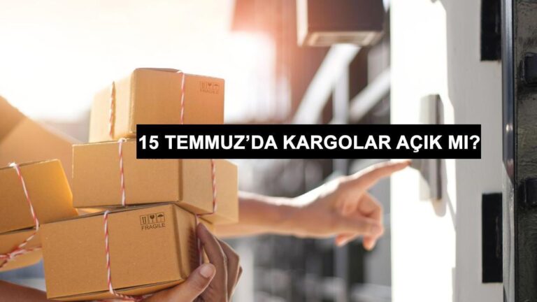 Le cargo est-il ouvert aujourd'hui, le cargo est-il fermé le lundi 15 juillet 2024 ?  MNG, Aras, Yurtiçi Kargo sont-ils ouverts ?