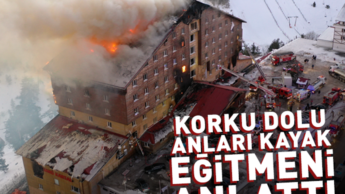 Dernière minute! Fire de l'hôtel à Bolu Kartalkaya: 10 morts, 32 blessés ... l'instructeur de ski a déclaré aux moments d'horreur.