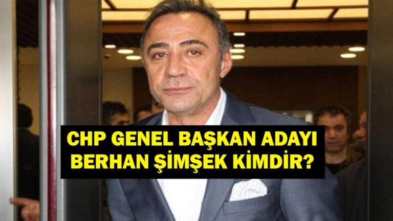Qui est Berhan şimşek? Candidat au CHP Berhan şimşek Quel âge, où? Voici sa biographie et sa vie politique