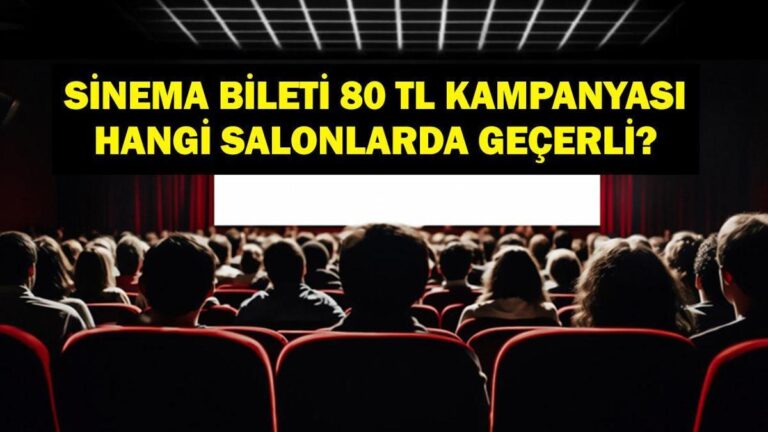 TICKET DE CINEMA 80 TL CAMPAGNE: Ministère de la culture Ticket Cinema Ticket 80 TL Campagne à quelles dates? Dans quelles salles le festival de cinéma valide?