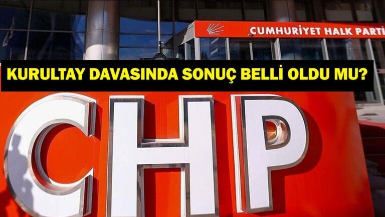 LE RÉSULTAT DE L'AFFAIRE CHP A ÉTÉ ANNONCÉ : Quelle a été l'issue de l'affaire du Congrès CHP ? L’affaire du Congrès du CHP est-elle terminée, la décision a-t-elle été annoncée ?