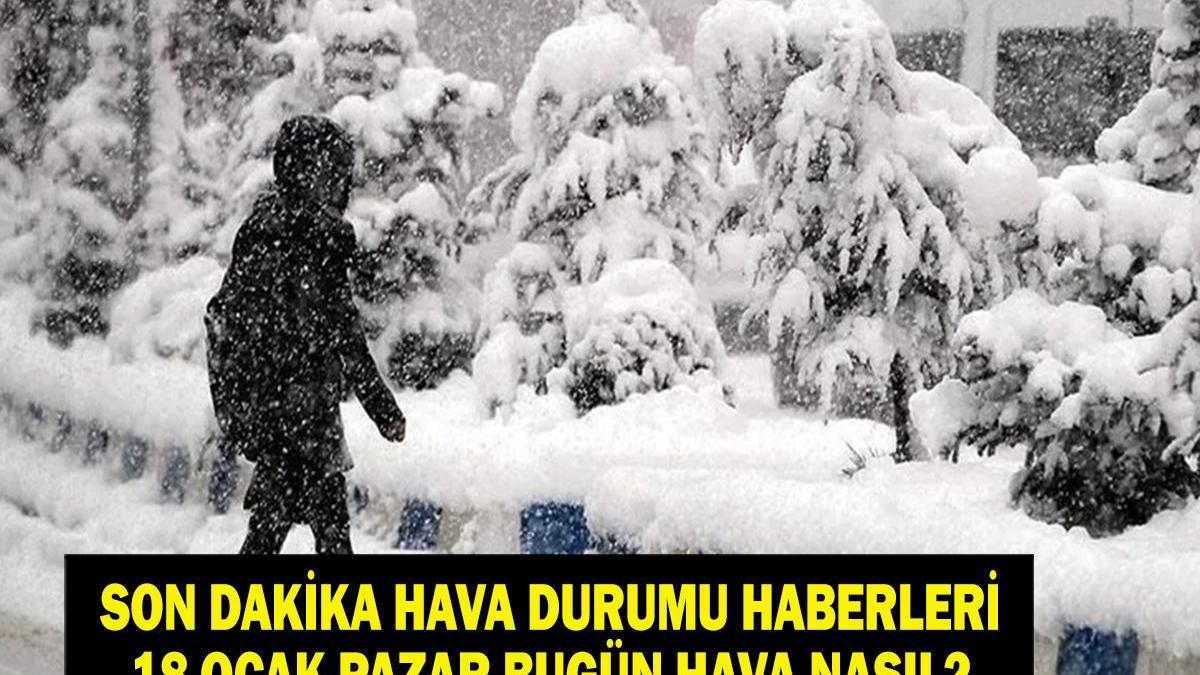 LA NEIGE A COMMENCÉ À ISTANBUL ! 18 janvier 2026 Météo de dernière minute : avertissement critique de la météorologie ! Voici les bulletins météo du dimanche 18 janvier, province par province