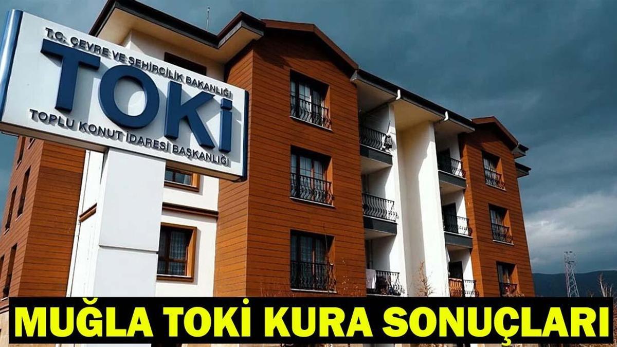 RÉSULTATS DU TIRAGE DE MUĞLA TOKİ : La liste des noms des résultats du tirage au sort de TOKİ Muğla a-t-elle été annoncée ?