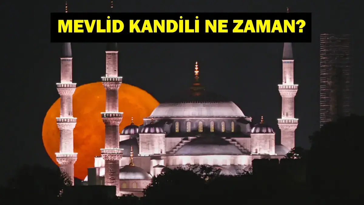 MEVLID KANDILI 2026 : Quand est Mawlid Kandili ? Qu'est-ce que Kandili le 24 août ?